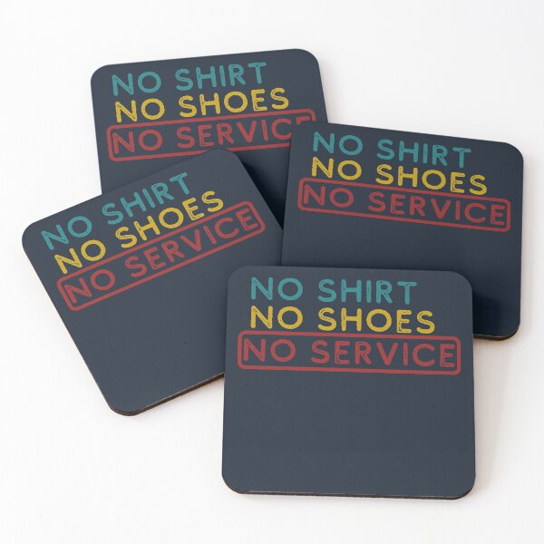 Item preview, No shirt no shoes no service designed and sold by Combistudios.