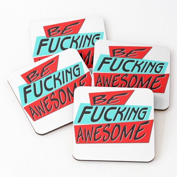 Item preview, Be fucking awesome for light background designed and sold by frankuffmann.