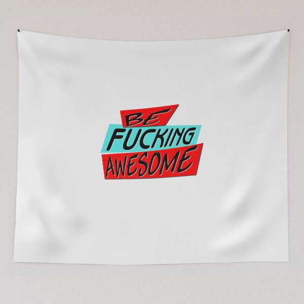 Item preview, Be fucking awesome for light background designed and sold by frankuffmann.
