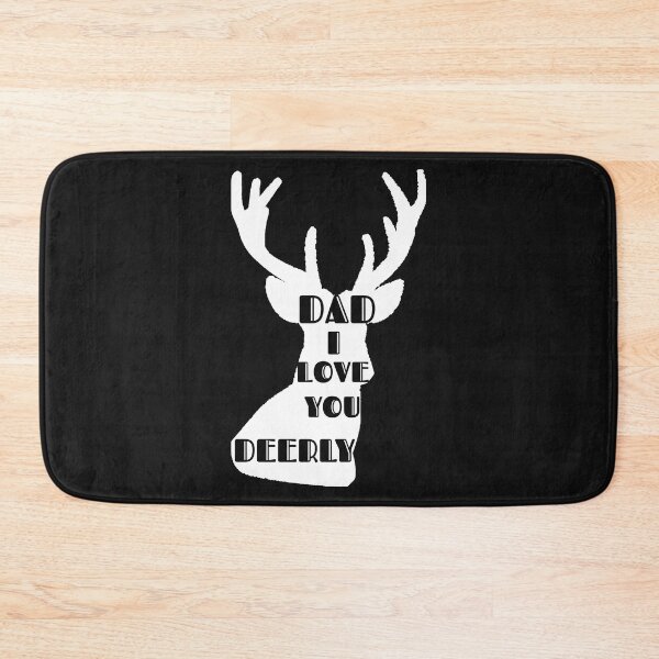 Item preview, DAD I LOVE YOU DEERLY designed and sold by amadonms.