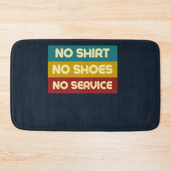 Item preview, No shirt no shoes no service designed and sold by Combistudios.