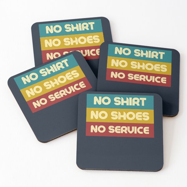 Item preview, No shirt no shoes no service designed and sold by Combistudios.