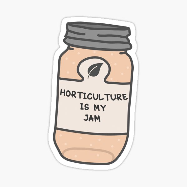 Item preview, Horticulture Is My Jam designed and sold by orlumbuspirate.