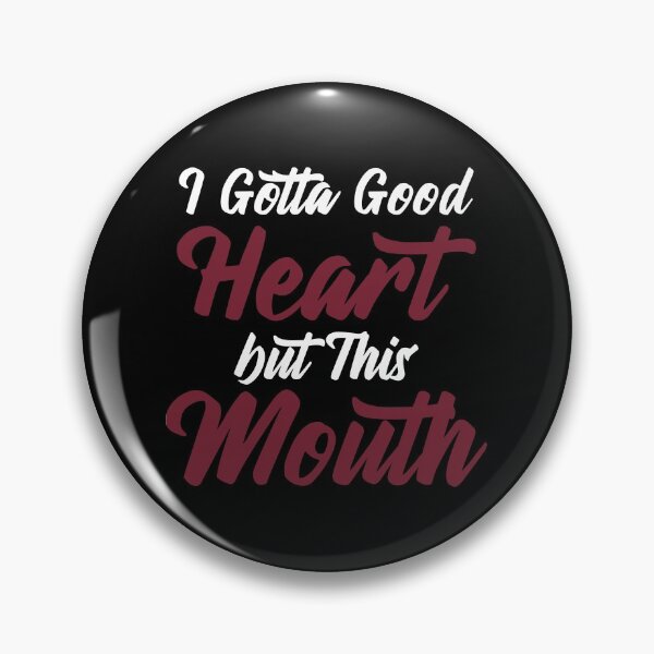 Item preview, I Gotta Good Heart but This Mouth designed and sold by AG-World00.