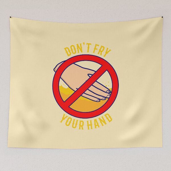 Item preview, Don't Fry Your Hand designed and sold by Yeaha.