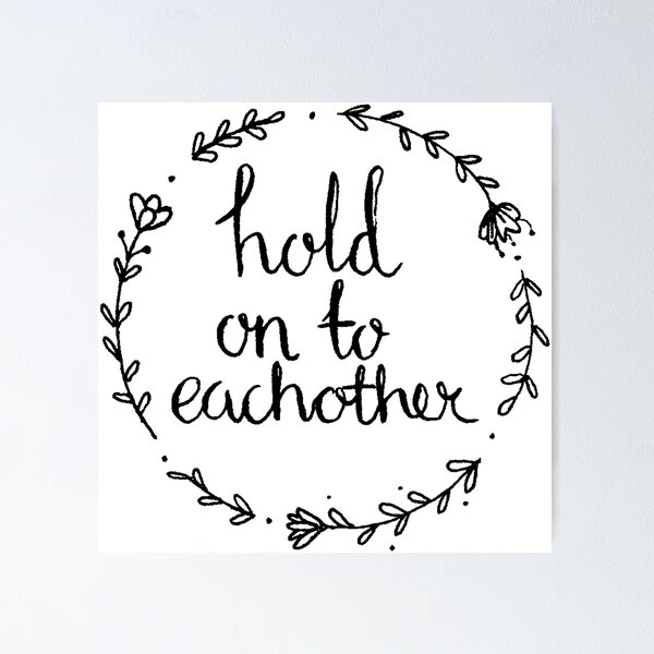 Item preview, Hold on to each other Florence + Machine June designed and sold by hannahrosesmith.