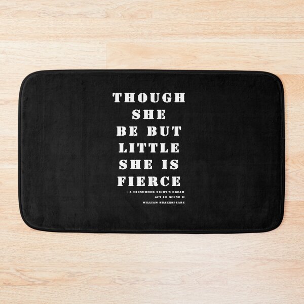 Item preview, Though she be but little she is fierce Midsummer Shakespeare Quote designed and sold by Stageystuff.