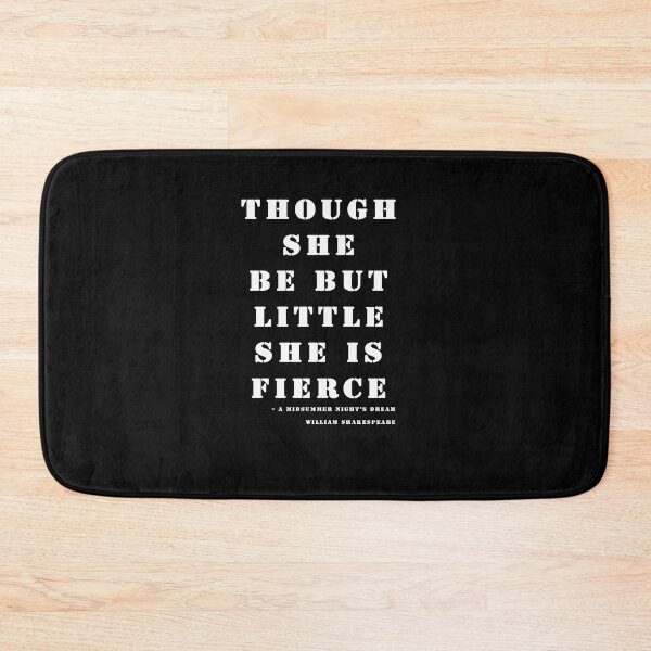 Item preview,  Though she be but little she is fierce Midsummer Shakespeare Quote designed and sold by Stageystuff.