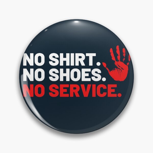 Item preview, No shirt no shoes no service designed and sold by Combistudios.