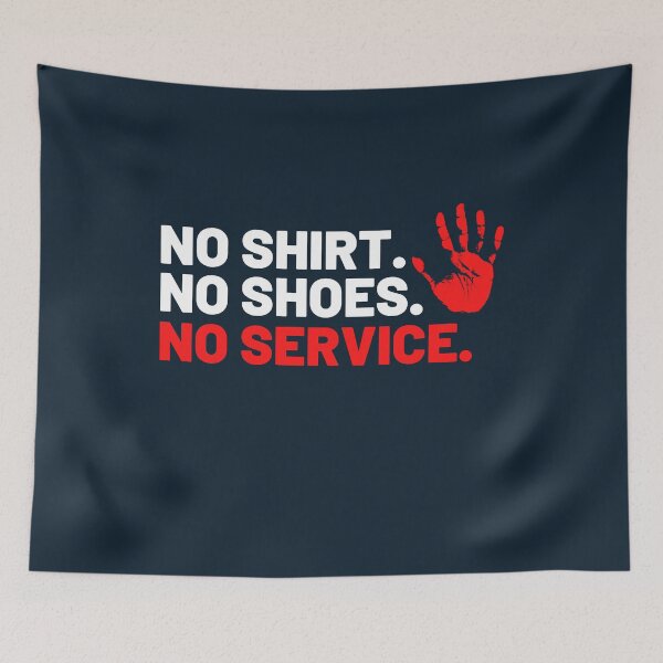 Item preview, No shirt no shoes no service designed and sold by Combistudios.