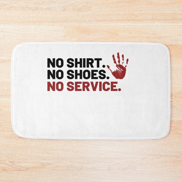 Item preview, No shirt no shoes no service designed and sold by Combistudios.