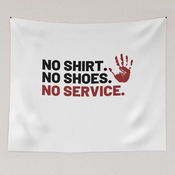 Item preview, No shirt no shoes no service designed and sold by Combistudios.