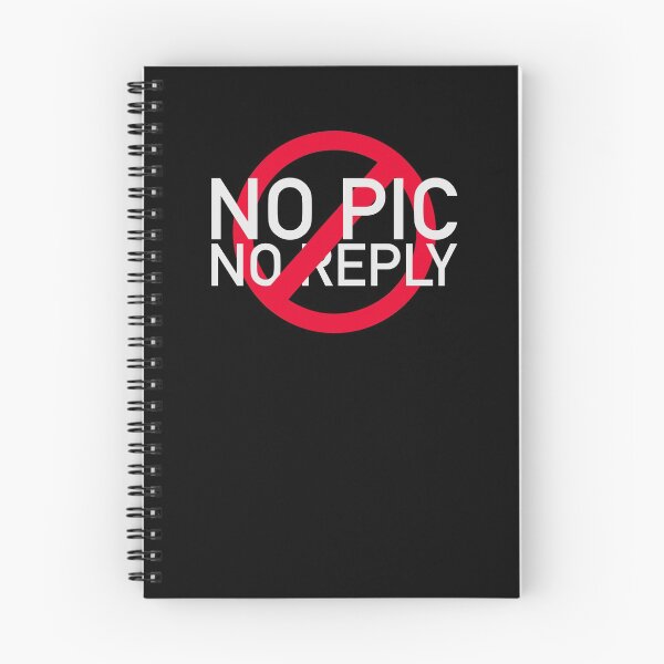 Item preview, No Pic No Reply  designed and sold by unapologaytic.