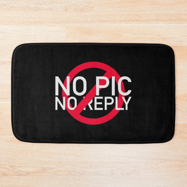 Item preview, No Pic No Reply  designed and sold by unapologaytic.