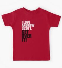 I love Andrew Scott. Get over it! Kids Tee