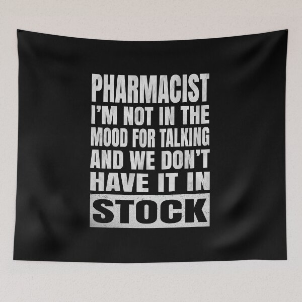 Item preview, Pharmacist I'm Not In The Mood For Talking - Funny Druggist print designed and sold by Grabitees.