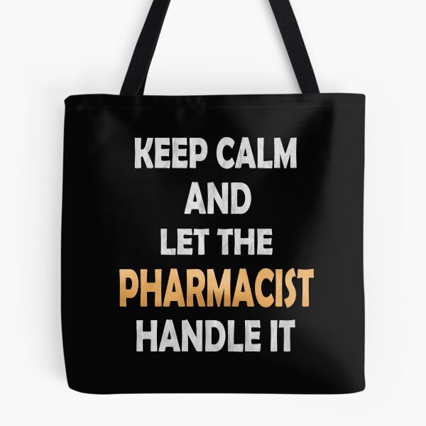 Item preview, Keep Calm And Let The Pharmacist Handle It - Funny Druggist design designed and sold by Grabitees.