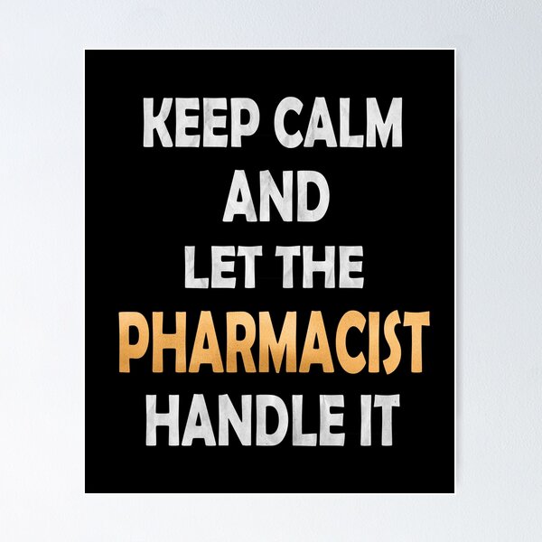 Item preview, Keep Calm And Let The Pharmacist Handle It - Funny Druggist design designed and sold by Grabitees.