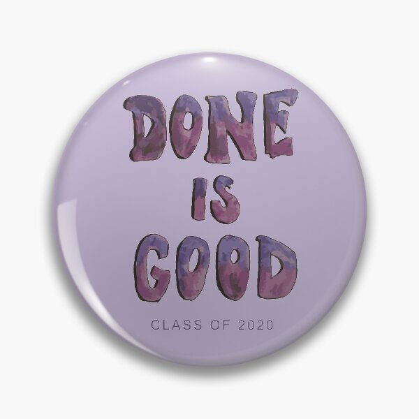 Item preview, Done is good 2020 designed and sold by sarahekj.
