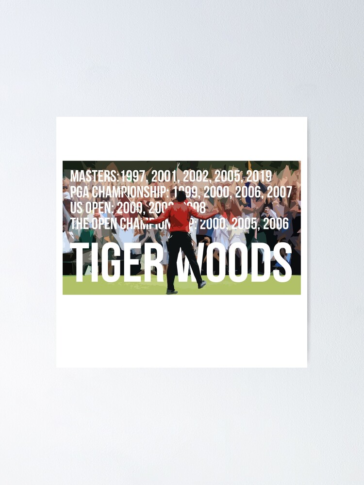 "Tiger Woods Major Championship wins" Poster by dbutler1990 | Redbubble