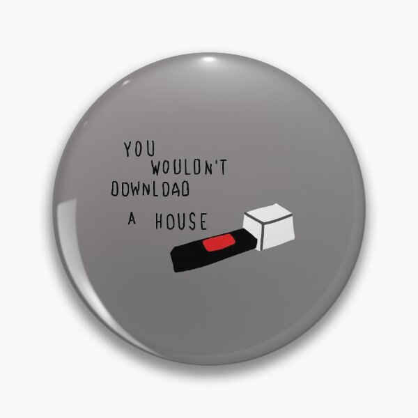 Item preview, YOU WOULDN'T DOWNLOAD A HOUSE designed and sold by Kaytmars.