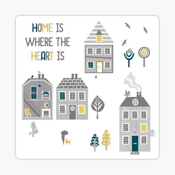 Home is where the heart is Sticker