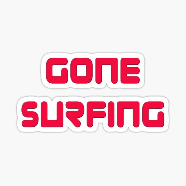 Gone Surfing T-Shirt Cool Surf Clothing Sticker Sticker
