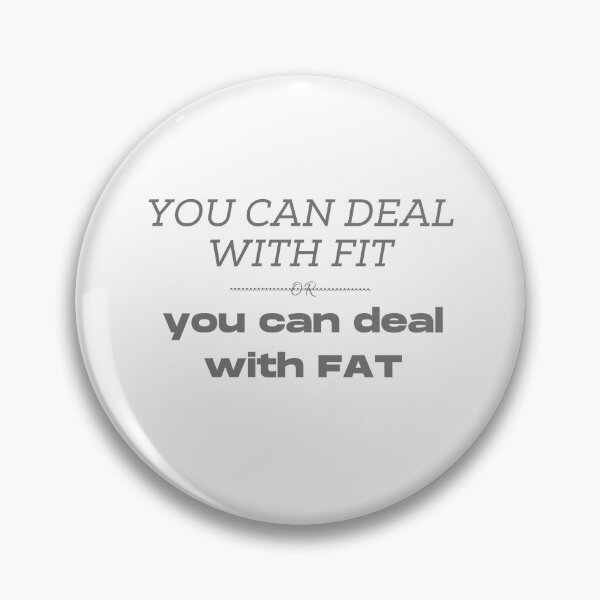Item preview, You Can Deal With Fit or You Can Deal With Fat designed and sold by PODLAVADIA ⭐ ⭐ ⭐ ⭐ ⭐.