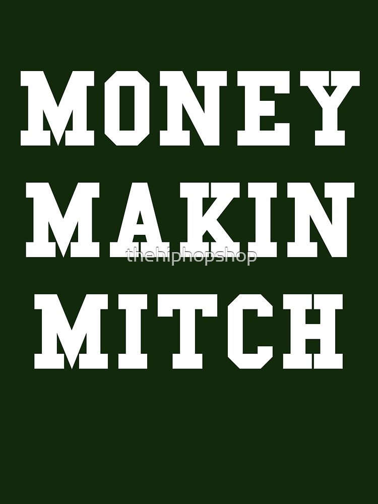 MMM (Money Making Mitch)