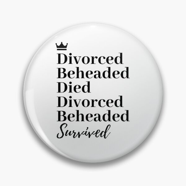 Item preview, Divorced, Beheaded, Died. Divorced, Beheaded, Survived. designed and sold by SM4427.