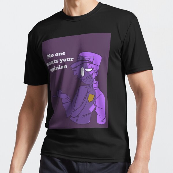 No One Wants Your Opinion Purple Guy Active T Shirt By Eggrollsrppl2 Redbubble - purple guy clothes roblox