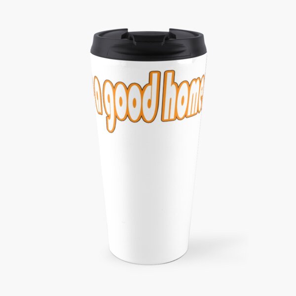 You're a good homemaker Travel Mug