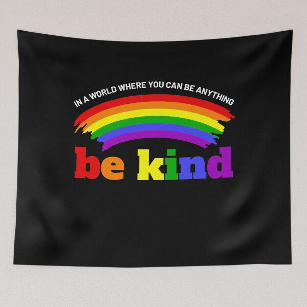 Item preview, In A World Where You Can Be Anything Be Kind LGBT Gay Lesbian Pride Parade Month Anti-Discrimination designed and sold by brightgift.