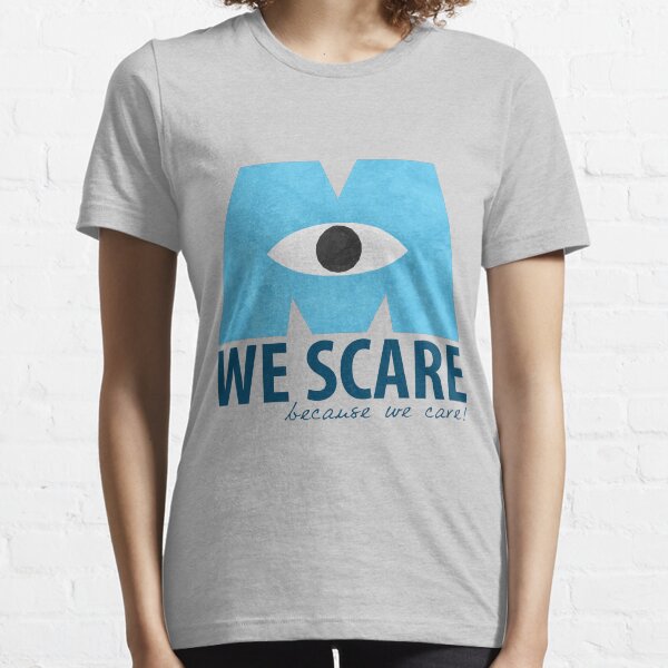 We Scare Because We Care! Essential T-Shirt