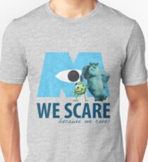 We Scare Because We Care! w/ Sulley and Mike Unisex T-Shirt