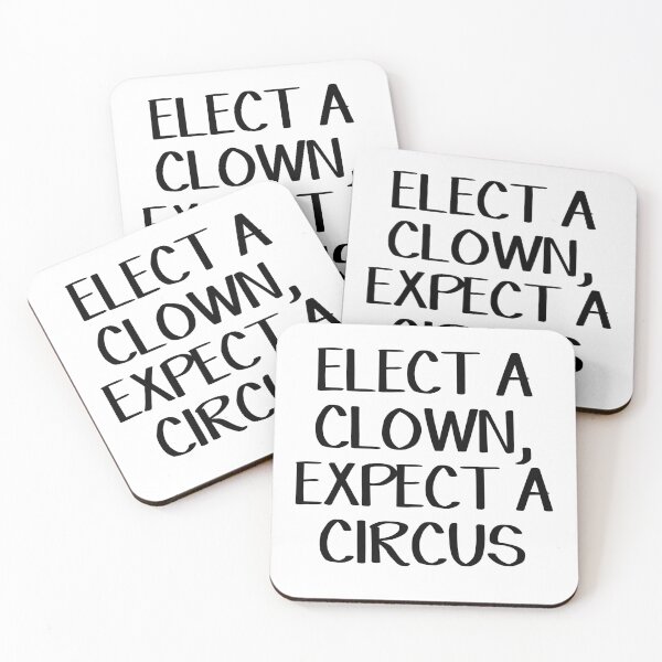 Item preview, Elect a clown, expect a circus designed and sold by allthetees.