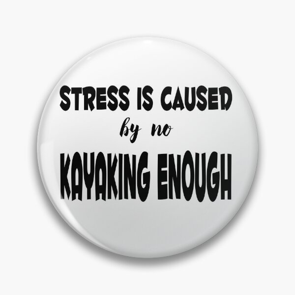 Item preview, stress is causing by not kayaking enough designed and sold by coatstar.