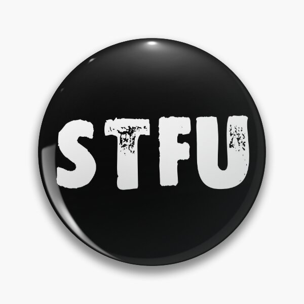 Item preview, STFU designed and sold by Good-Looking Corpse.