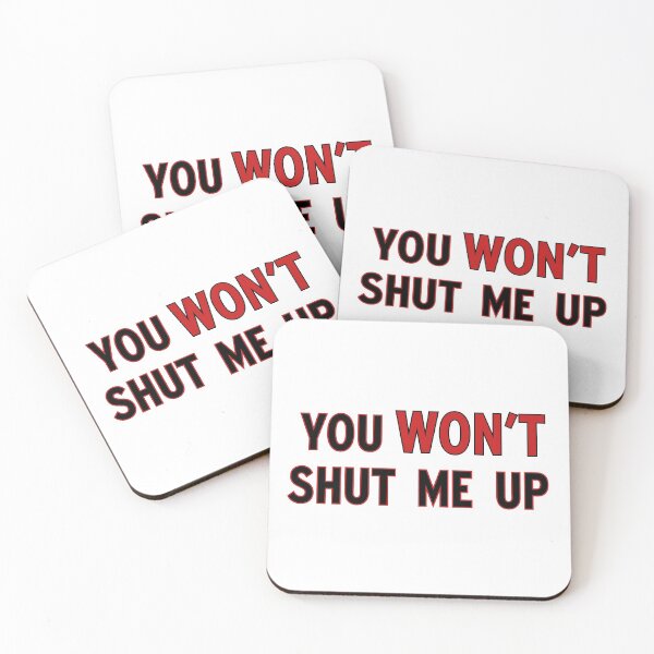 Item preview, We won’t shut up 4 designed and sold by Cheesy06.