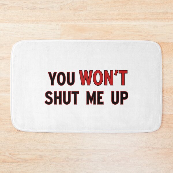 Item preview, We won’t shut up 4 designed and sold by Cheesy06.