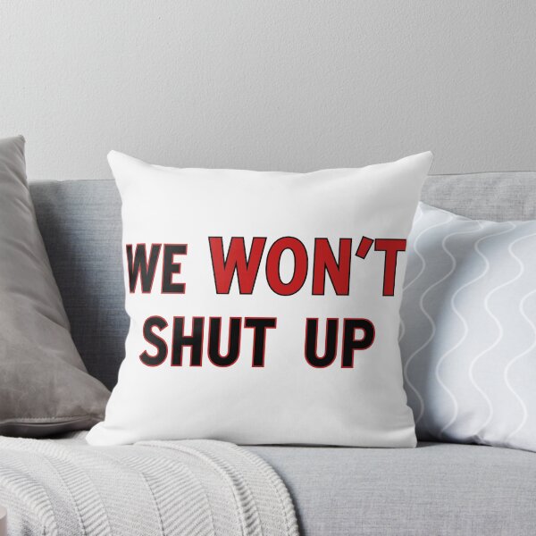 Item preview, We won’t shut up 3 designed and sold by Cheesy06.
