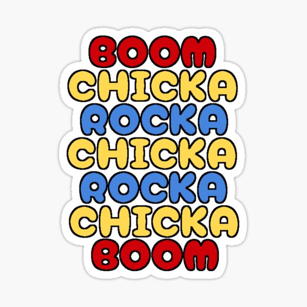 BOOM CHICKA BOOM Sticker