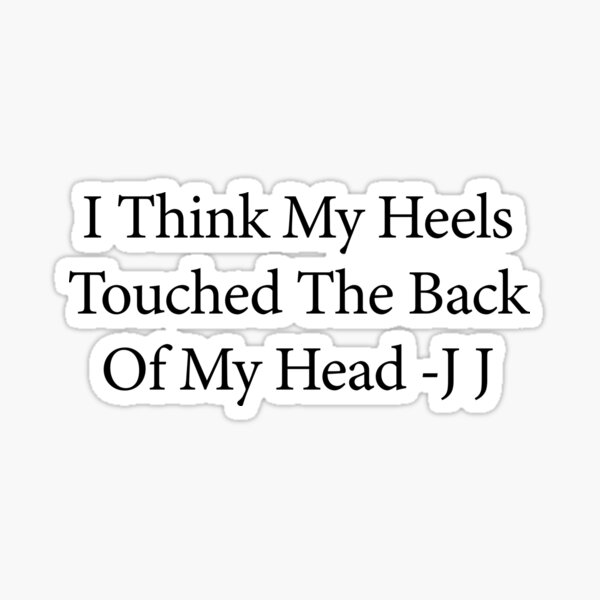 i-think-my-heels-touched-the-back-of-my-head-jj-quote-outer-banks