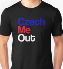 Czech Me Out - Check Me Out Slim Fit T-Shirt