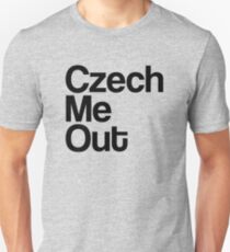 Czech Me Out - Check Me Out Slim Fit T-Shirt