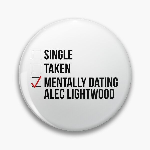 Item preview, MENTALLY DATING ALEC LIGHTWOOD designed and sold by localfandoms.