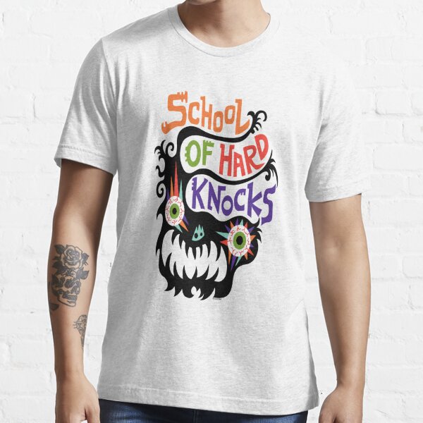 School Of Hard Knocks T Shirts Redbubble