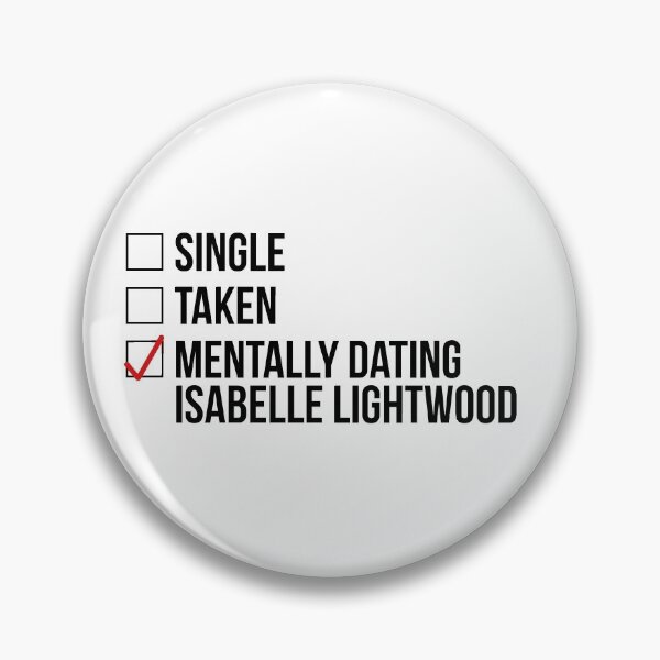 Item preview, MENTALLY DATING ISABELLE LIGHTWOOD designed and sold by localfandoms.