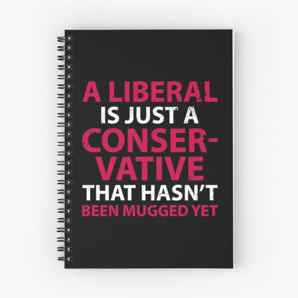 Item preview, A Liberal is Just a Conservative That Hasn't Been Mugged Yet designed and sold by Gold Wings Tees.