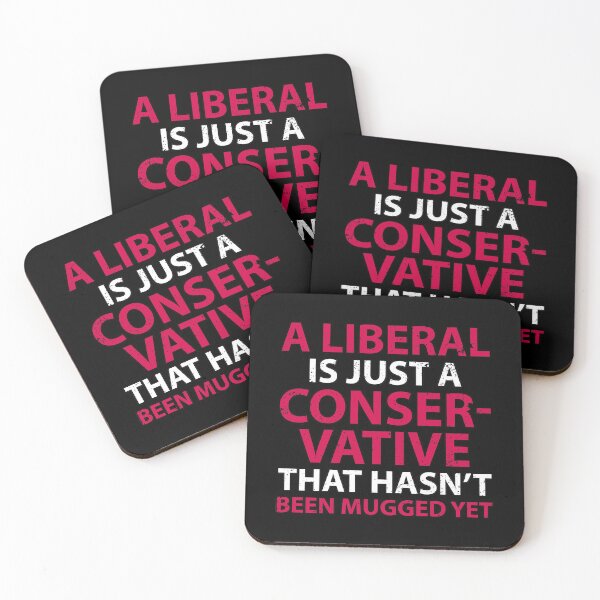 Item preview, A Liberal is Just a Conservative That Hasn't Been Mugged Yet designed and sold by Gold Wings Tees.